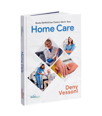 Como montar um Mini Home Care / Agencia de cuidadores de idosos | Deny Vessoni